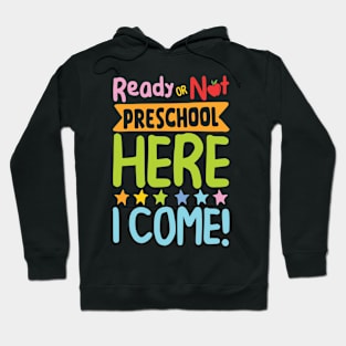 Ready or Not Preschool Here I Come Hoodie